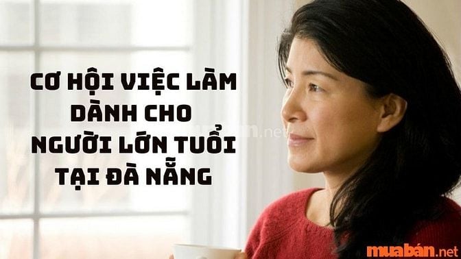 Đà Nẵng có nhiều cơ hội việc làm cho người lớn tuổi