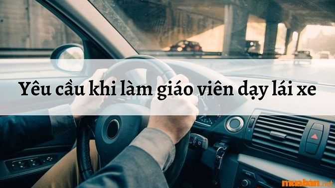 Những yêu cầu cần có khi làm giáo viên dạy lái xe