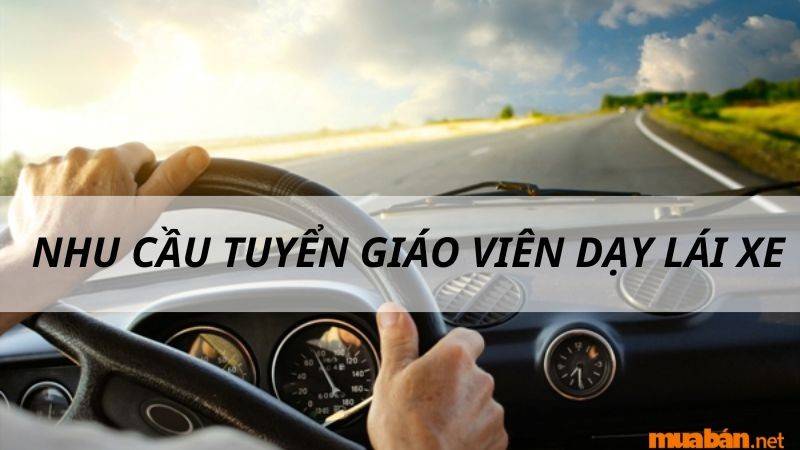 Nhu cầu tuyển giáo viên dạy lái xe ngày càng tăng cao