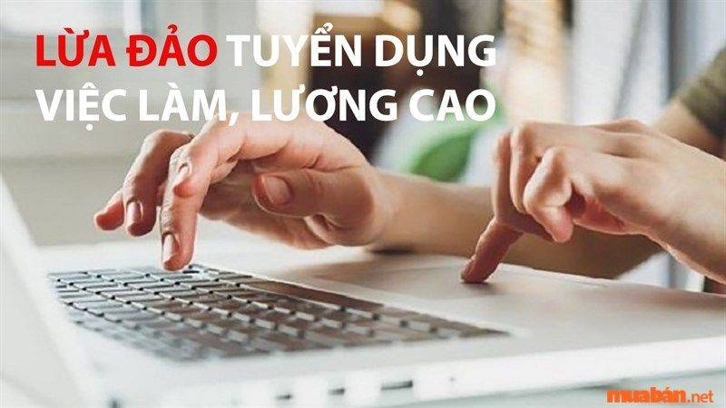 Cần thận với tin tuyển dụng việc nhẹ lương cao