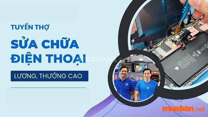 Tìm việc làm thợ sửa điện thoại tại TPHCM uy tín tại Muaban.net