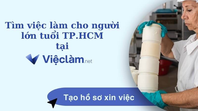  Tìm việc làm cho người lớn tuổi TP.HCM tại Vieclam.net