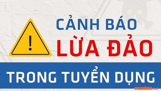 Cẩn thận với các thông tin tuyển dụng lừa đảo