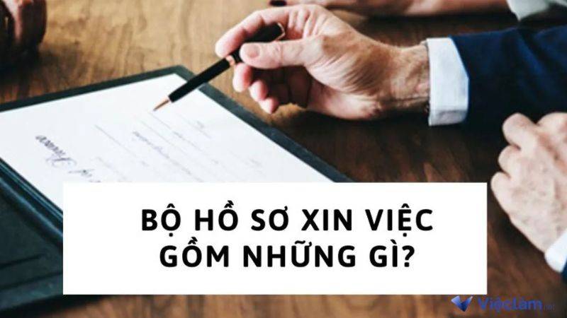  Những giấy tờ cần có trong bộ hồ sơ xin việc