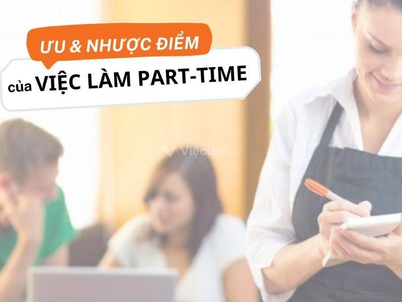 Ưu và nhược điểm khi làm việc part time