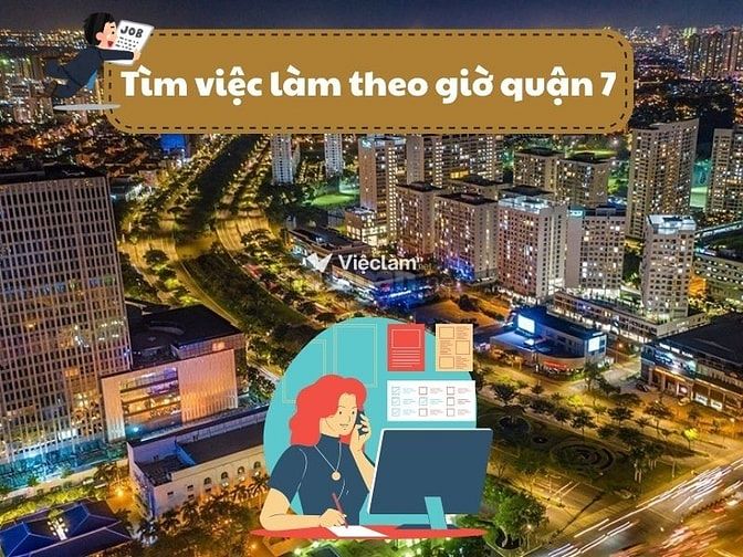 Tìm việc làm theo giờ quận 7 uy tín cập nhập mới nhất
