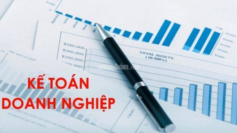 Kế toán doanh nghiệp là vị trí then chốt trong mọi tổ chức