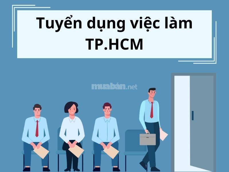 Tuyển dụng việc làm từ thứ 2 đến thứ 6 tại TP.HCM T2/2025