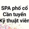 Spa phố cổ Hà Nội chuyên khách nước ngoài, Cần tuyển 05 KTV spa