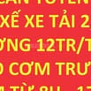 Cần tuyển 1 nam lái xe tải 2,5 tấn, lương 12tr/th bao cơm trưa