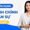 CẦN TUYỂN NHÂN VIÊN HÀNH CHÍNH NHÂN SỰ 