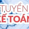 🎇 TUYỂN DỤNG KẾ TOÁN NỘI BỘ CN QUẬN 3