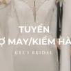 Cee’s Bridal tuyển GẤP 1 thợ đa năng có khả năng may/kiểm tra/QC hàng