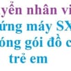 Cơ sở sản xuất đồ chơi tuyển nhân viên làm máy, đóng gói, 18-50 tuổi