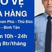 TUYỂN BẢO VỆ CỦA HÀNG LƯƠNG CAO ĐI LÀM NGAY TẠI THỦ ĐỨC, BÌNH TÂN