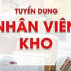 TUYỂN GẤP NHÂN VIÊN PHỤ KHO HÀNG