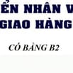 CẦN TUYỂN TÀI XẾ GIAO HÀNG BẰNG B2