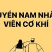 Công ty Cơ khí cần tuyển gấp thợ tiện và thợ hàn có kinh nghiệm