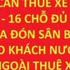 Cty DL Tuấn Anh cần thuê xác xe 4-16C đưa đón SB, khách nước ngoài