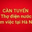 TUYỂN 3 THỢ CHÍNH ĐIỆN NƯỚC, LÀM TẠI HÀ NỘI, LƯƠNG 15 - 20 TRIỆU 