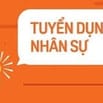 TUYỂN GẤP NHÂN VIÊN SIÊU THỊ NHIỀU VỊ TRÍ - CÓ CA LINH HOẠT