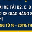 HCM=>Tuyển gấp tài xế B2,C,D lương 20tr, lơ xe 16tr, phụ kho 700k/ngày