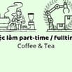 VIỆC LÀM PARTTIME / FULLTIME CHO SINH VIÊN 