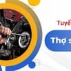 Cần tuyển gấp thợ sửa chữa xe máy, đi làm ngay