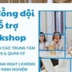 🔥 CẦN TÌM ĐỒNG ĐỘI HỖ TRỢ WORKSHOP – KHÔNG CẦN KINH NGHIỆM