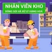 TUYỂN NHÂN VIÊN KHO – ĐÓNG GÓI HÀNG HÓA