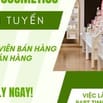 Tuyển dụng nhân sự tại Đại lý Mỹ Phẩm CN Gò Vấp