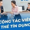 CỘNG TÁC VIÊN THẺ TÍN DỤNG NGÂN HÀNG VIB