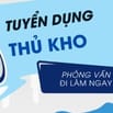 🔆 GÒ VẤP CẦN TUYỂN GẤP THỦ KHO