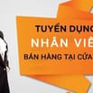 SHOWROOM - 136 NGỌC TRÌ TUYỂN NHÂN VIÊN BÁN HÀNG ĐỒ GIA DỤNG NHÀ BẾP