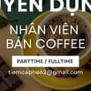 GÓC NHỎ THƠM MÙI CAFE– CHỊ TUYỂN NHÂN VIÊN BÁN HÀNG 🍃