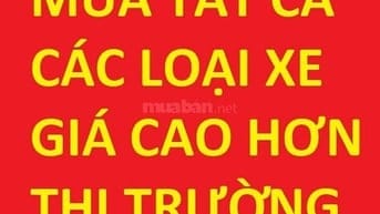 Mua tất cả các loại xe gắn máy, mô tô, ô tô, giá cao, không ép giá