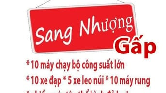 Sang nhượng * 10 máy chạy bộ công suất lớn * 10 xe đạp * 5 xe leo núi.