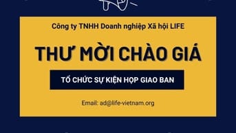 Công ty TNHH Doanh nghiệp Xã hội LIFE, gởi thư mời chào giá