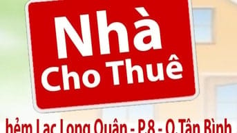 Cho thuê nguyên căn : Lạc Long Quân P.8 Q.Tân Bình DT:4x12m trệt, 1L