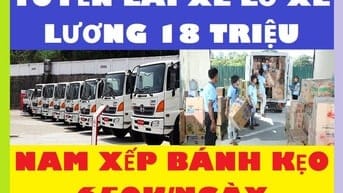 TUYỂN  DỤNG LÁI XE TẢI , PHỤ XE TẢI GIAO BÁNH KẸO LƯƠNG 18 TRIỆU