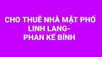 Cho thuê nhà mặt phố Linh Lang-Phan Kế Bính quận Ba Đình 