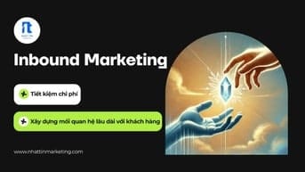 Từ A-Z về Inbound Marketing và những điều mà bạn chưa biết