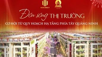 FUJISAN ĐÔNG TRIỀU – ĐÓN ĐẦU CƠ HỘI TỪ CÚ HÍCH HẠ TẦNG