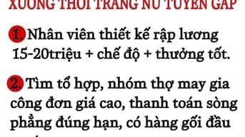 XƯỞNG MAY THỜI TRANG NỮ TUYỂN GẤP NHÂN SỰ