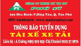 CTY TNHH SX TM DV PHÚ SĨ Tuyển dụng tài xế xe tải