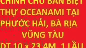 Chính chủ bán biệt thự khu du lịch& biệt thự cao cấp OCEANAMI Vũng Tàu