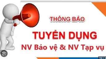 Công ty TNHH Dịch vụ Đầu tư Vinh Hạnh. Tuyển 1 NV bảo vệ, 1 NV tạp vụ