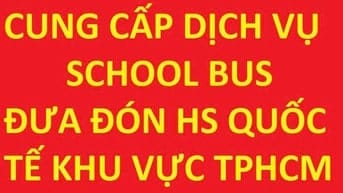 Cung cấp dịch vụ School Bus đưa, đón học sinh các trường Quốc tế TPHCM