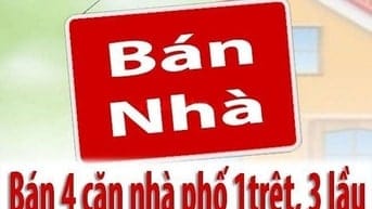 Cần Bán 4 Căn Nhà Phố : 1 trệt, 3 lầu - Tân Hòa, P.14, Q.6