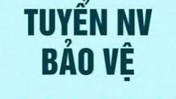 Tuyển 01 nhân viên viên nam bảo vệ, làm ở 103 Vạn Phúc, Hà Đông